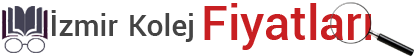 İzmir Kolej Fiyatları